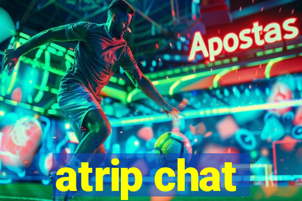 atrip chat